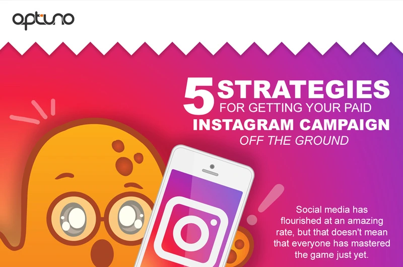 5 Strategies for Getting Your Paid Instagram Campaign off the Ground